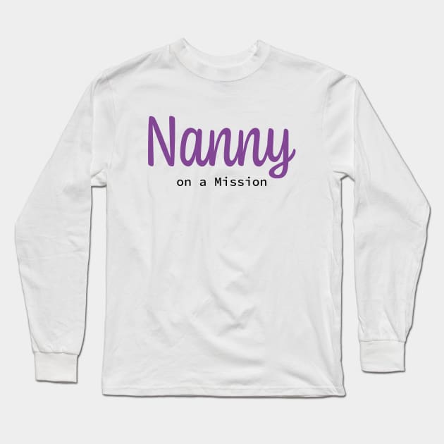 Nanny on a mission Long Sleeve T-Shirt by printwonder